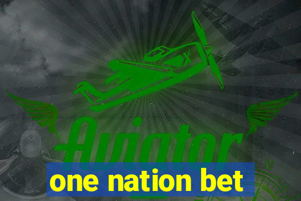 one nation bet